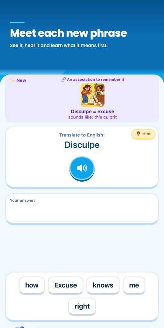 Meet each new phrase — see it, hear it and learn what it means first